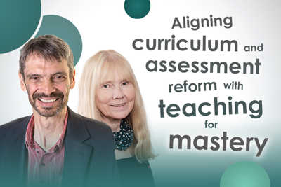 Aligning curriculum reform and assessment with teaching for mastery in primary maths