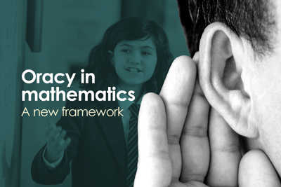 Oracy in mathematics – a new framework 