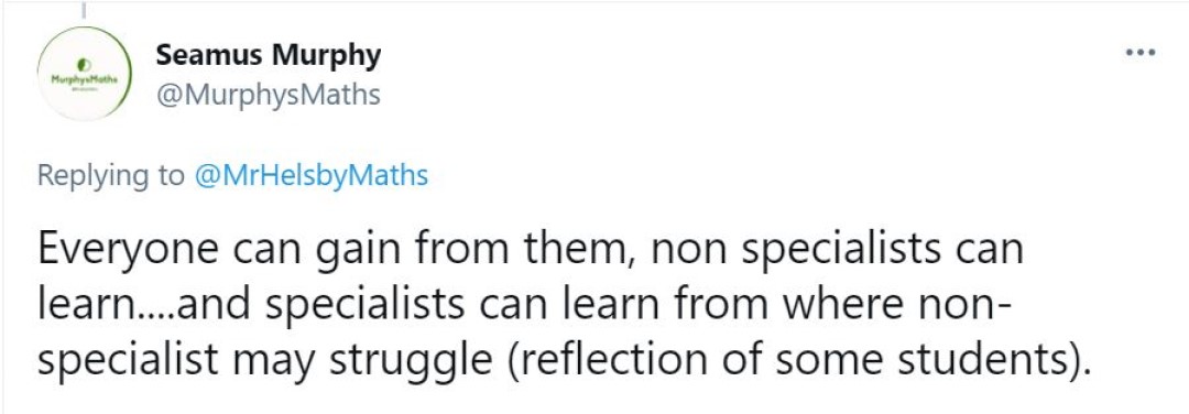 Tweet: Everyone can gain from them, non specialists can learn... and specialists can learn from where non-specialist may struggle (reflection of some students)