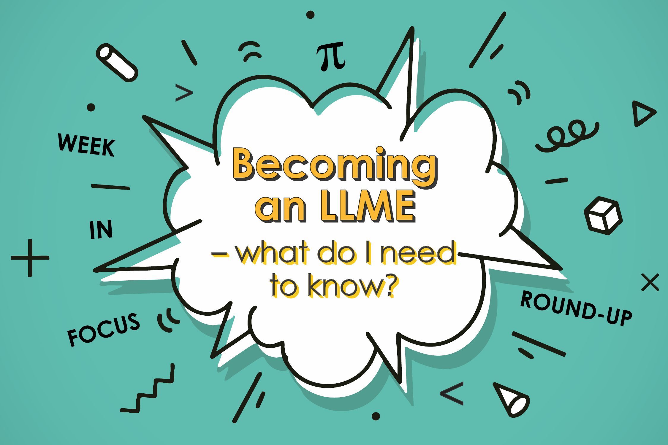 Becoming an LLME – what do I need to know?